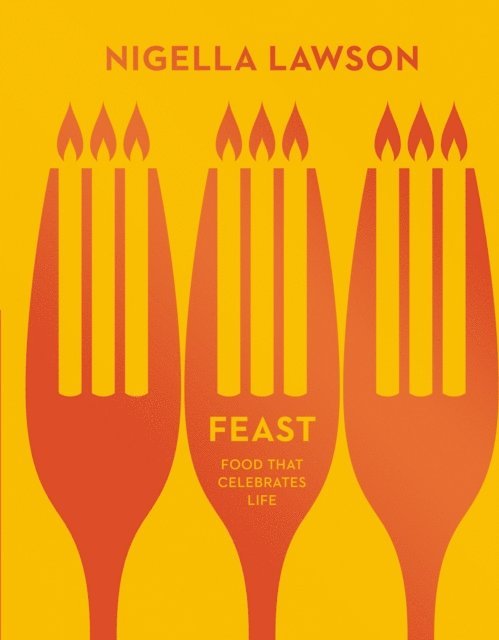 Nigella Lawson - Feast, E-bok