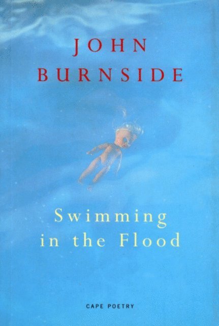 John Burnside - Swimming In The Flood, E-bok