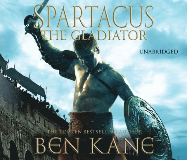 Ben Kane - Spartacus: The Gladiator, Ljudbok