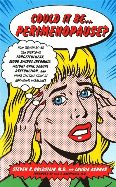 Laurie Ashner, Steven R Goldstein - Could It Be the Perimenopause?, E-bok