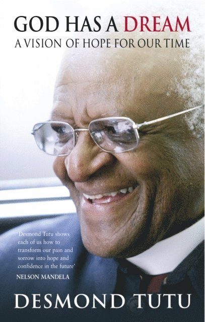 Desmond Tutu - God Has A Dream, E-bok