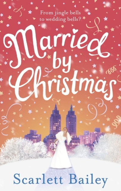 Scarlett Bailey - Married by Christmas, E-bok