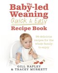 Baby-led Weaning Quick and Easy Recipe Book