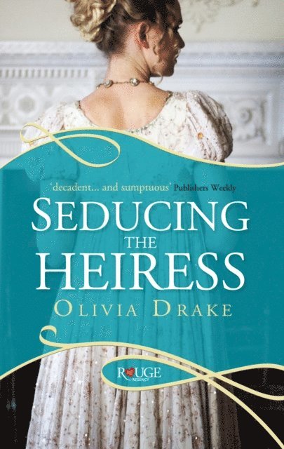 Olivia Drake - Seducing the Heiress: A Rouge Regency Romance, E-bok. Tillgänglighet: Lägg i varukorg