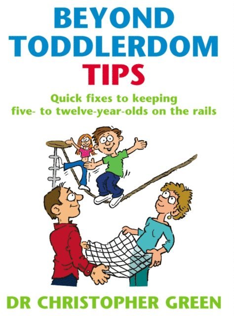 Christopher Green - Beyond Toddlerdom Tips, E-bok