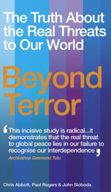 Chris Abbott, John Sloboda, Paul Rogers - Beyond Terror, E-bok