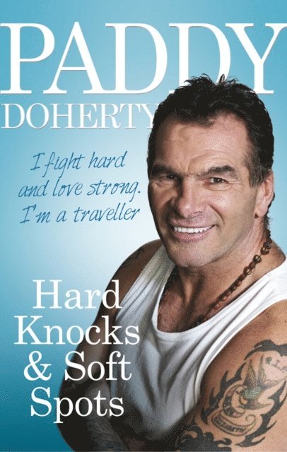 Paddy Doherty - Hard Knocks & Soft Spots, E-bok. Tillgänglighet: Lägg i varukorg