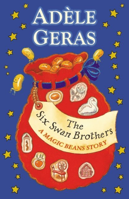 Adèle Geras - Six Swan Brothers: A Magic Beans Story, E-bok