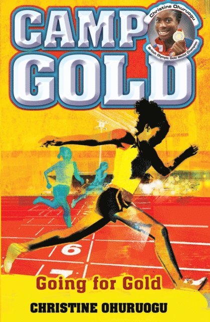 Christine Ohuruogu - Camp Gold: Going for Gold, E-bok