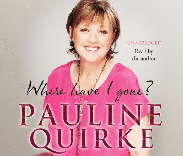 Pauline Quirke - Where Have I Gone?, Ljudbok