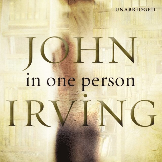 John Irving - In One Person, Ljudbok