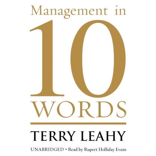 Terry Leahy - Management in 10 Words, Ljudbok
