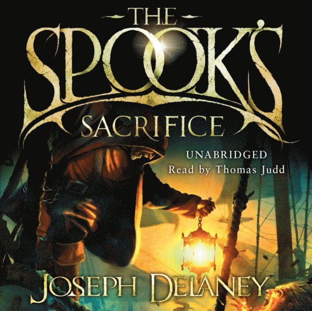 Joseph Delaney - Spook's Sacrifice, Ljudbok
