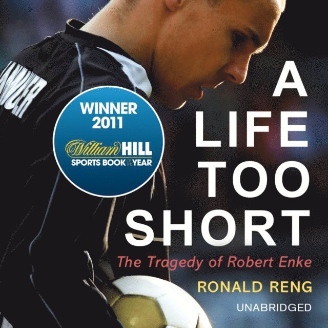 Ronald Reng - Life Too Short, Ljudbok
