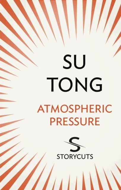 Su Tong - Atmospheric Pressure (Storycuts), E-bok