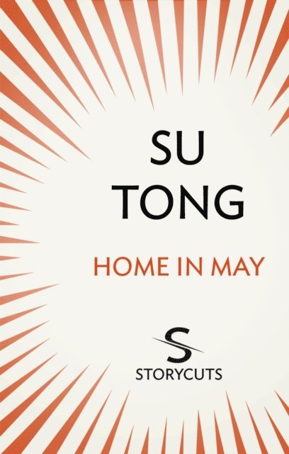Su Tong - Home in May (Storycuts), E-bok
