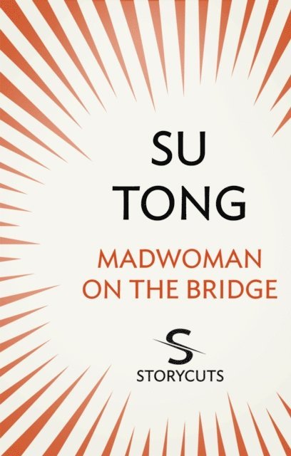 Su Tong - Madwoman on the Bridge (Storycuts), E-bok