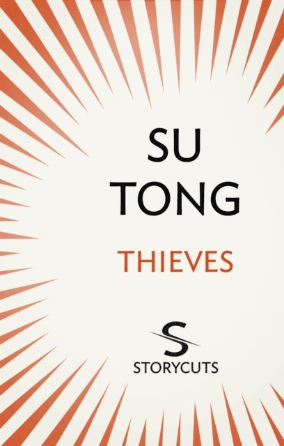 Su Tong - Thieves (Storycuts), E-bok