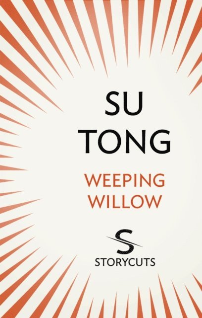 Su Tong - Weeping Willow (Storycuts), E-bok