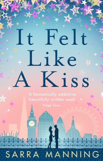 Sarra Manning - It Felt Like a Kiss, E-bok