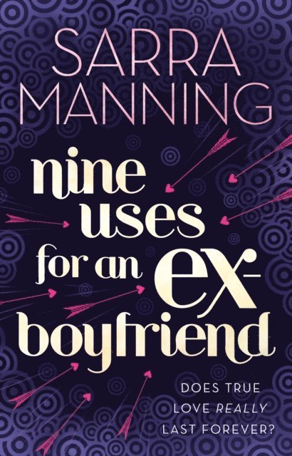 Sarra Manning - Nine Uses For An Ex-Boyfriend, E-bok