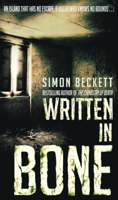 Simon Beckett - Written in Bone, E-bok