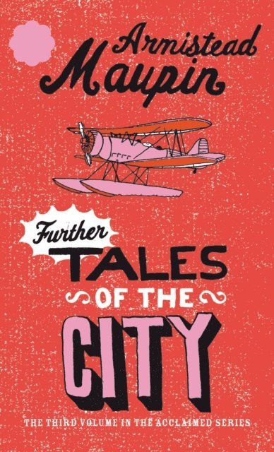 Armistead Maupin - Further Tales Of The City, E-bok