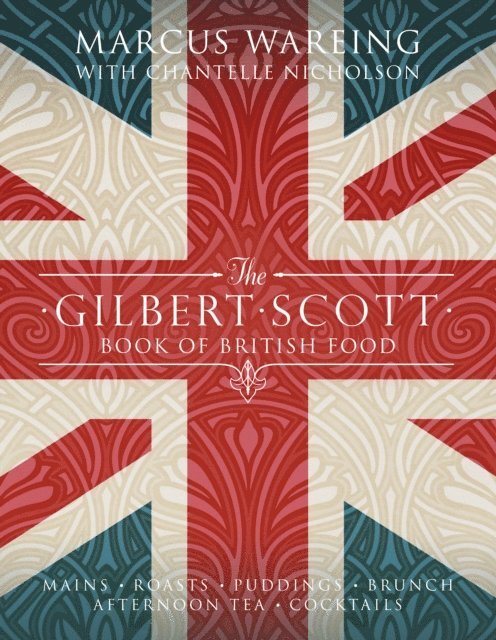 Marcus Wareing - Gilbert Scott Book of British Food, E-bok. Tillgänglighet: Lägg i varukorg