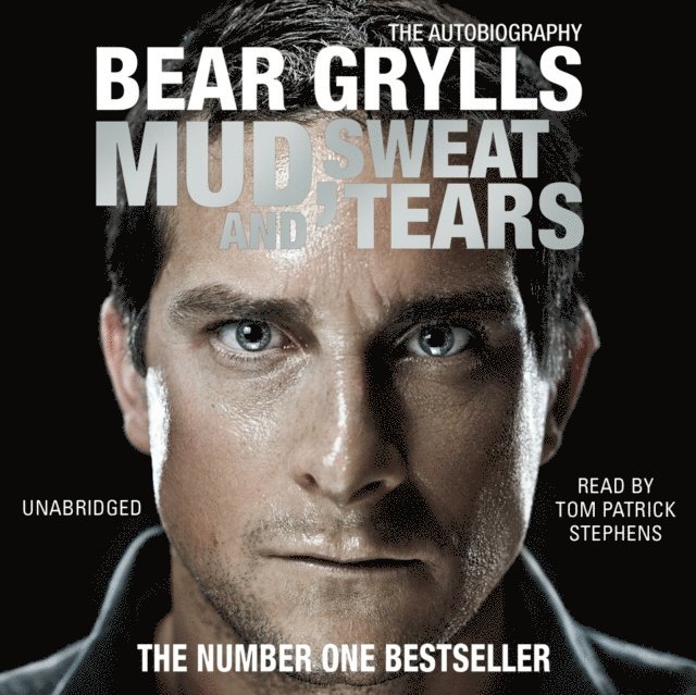 Bear Grylls - Mud, Sweat and Tears, Ljudbok