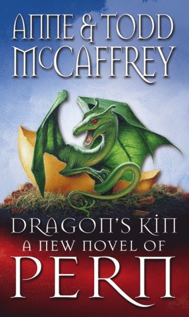 Anne McCaffrey, Todd McCaffrey - Dragon's Kin, E-bok