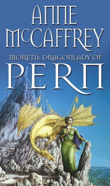 Anne McCaffrey - Moreta - Dragonlady Of Pern, E-bok