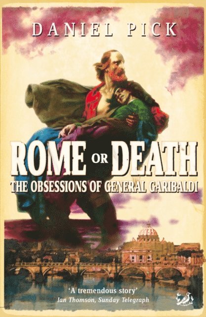 Daniel Pick - Rome Or Death, E-bok