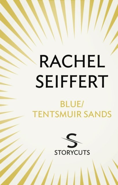 Rachel Seiffert - Blue / Tentsmuir Sands (Storycuts), E-bok. Tillgänglighet: Lägg i varukorg