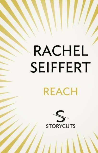 Rachel Seiffert - Reach (Storycuts), E-bok. Tillgänglighet: Lägg i varukorg