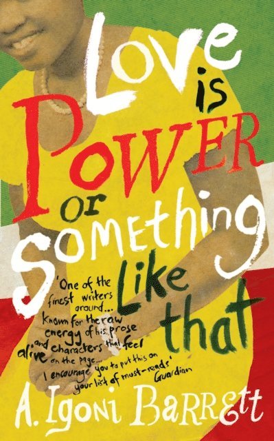 A. Igoni Barrett - Love is Power or Something Like That, E-bok