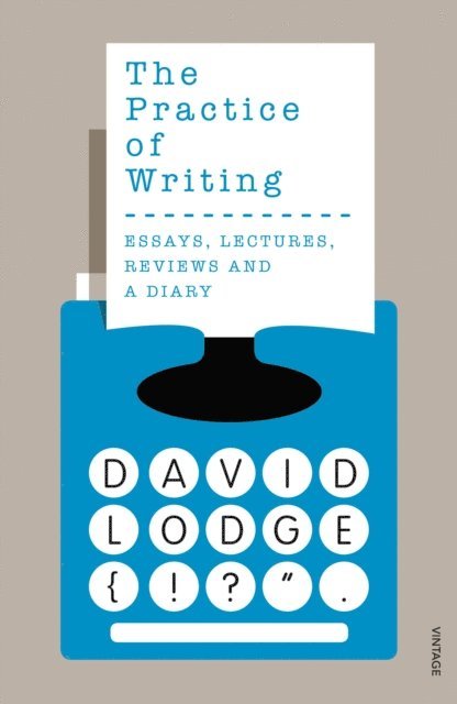 David Lodge - Practice of Writing, E-bok