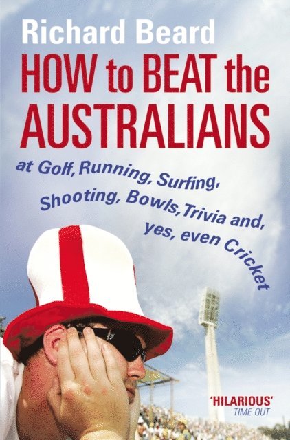 Richard Beard - How to Beat the Australians, E-bok