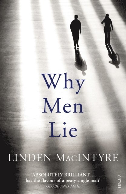 Linden MacIntyre - Why Men Lie, E-bok