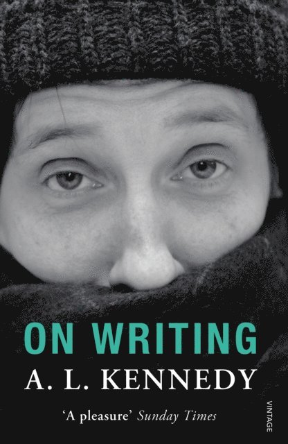 A.L. Kennedy - On Writing, E-bok