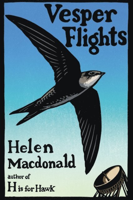 Helen Macdonald - Vesper Flights, E-bok