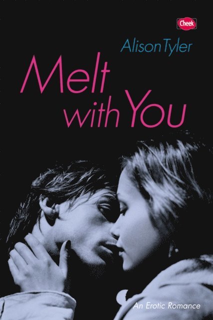 Alison Tyler - Melt With You, E-bok