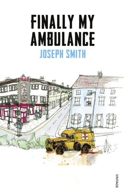 Joseph Smith - Finally My Ambulance, E-bok
