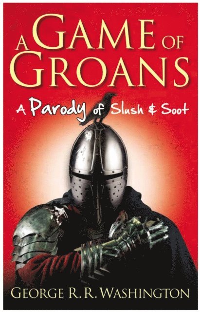George R. R. Washington - Game of Groans, E-bok