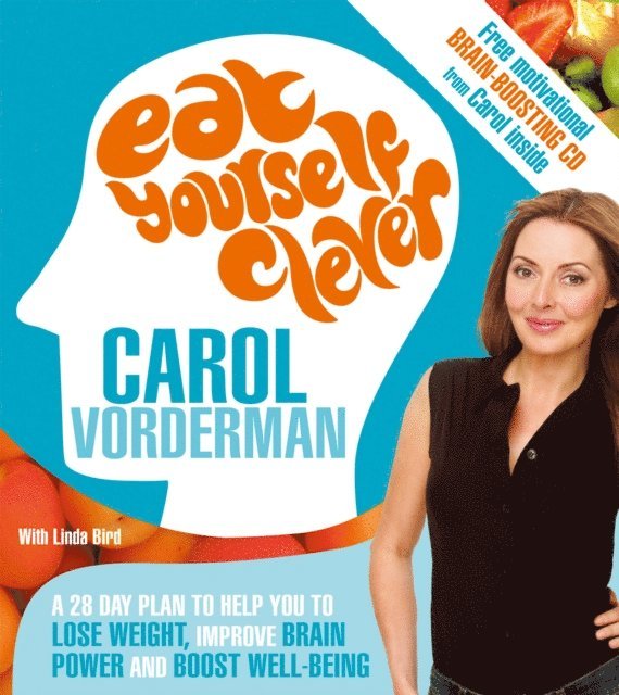 Carol Vorderman, Linda Bird - Eat Yourself Clever, E-bok