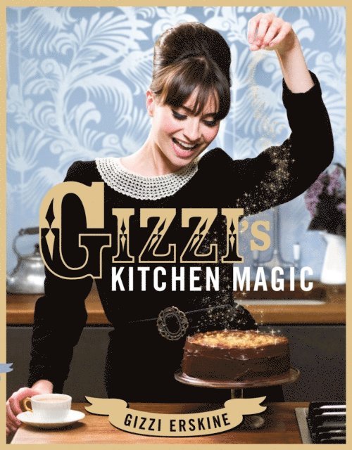 Gizzi Erskine - Gizzi's Kitchen Magic, E-bok