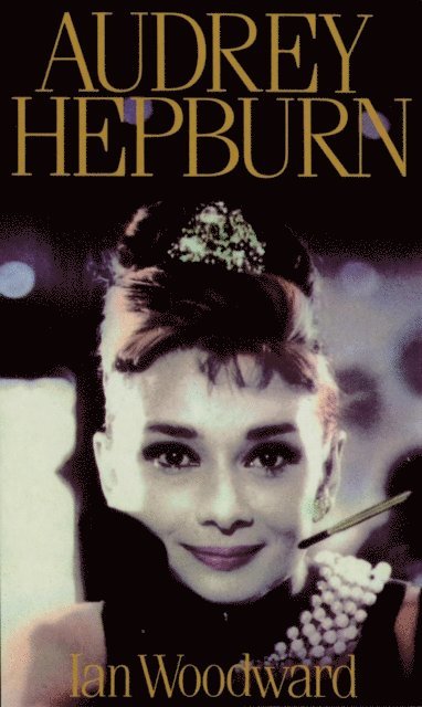 Ian Woodward - Audrey Hepburn, E-bok