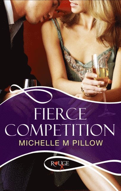 Michelle M Pillow - Fierce Competition: A Rouge Erotic Romance, E-bok