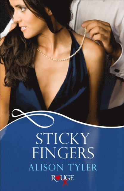 Alison Tyler - Sticky Fingers: A Rouge Erotic Romance, E-bok