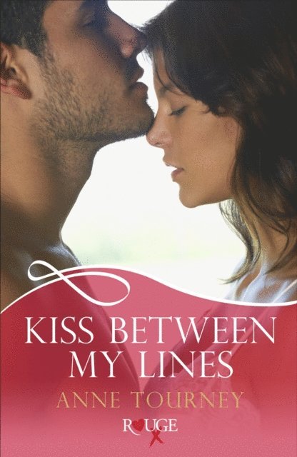 Anne Tourney - Kiss Between My Lines: A Rouge Erotic Romance, E-bok