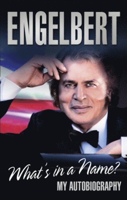 Engelbert Humperdinck - Engelbert - What's In A Name?, E-bok